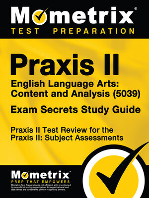 cover image of Praxis II English Language Arts: Content and Analysis (5039) Exam Secrets Study Guide